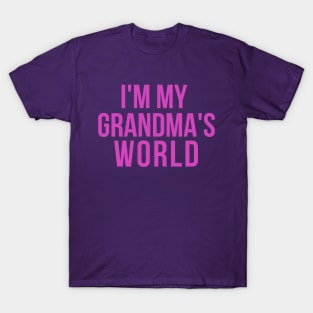 I'm My Grandma's World T-Shirt